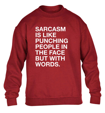 Sarcasm is like punching someone in the face children's grey sweater 12-13 Years