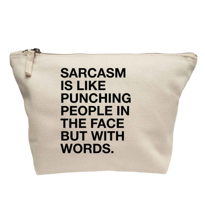 Sarcasm is like punching someone in the face | makeup / wash bag