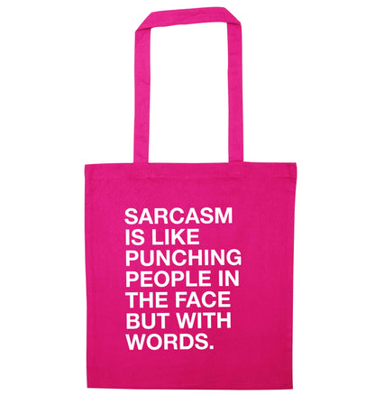 Sarcasm is like punching someone in the face pink tote bag