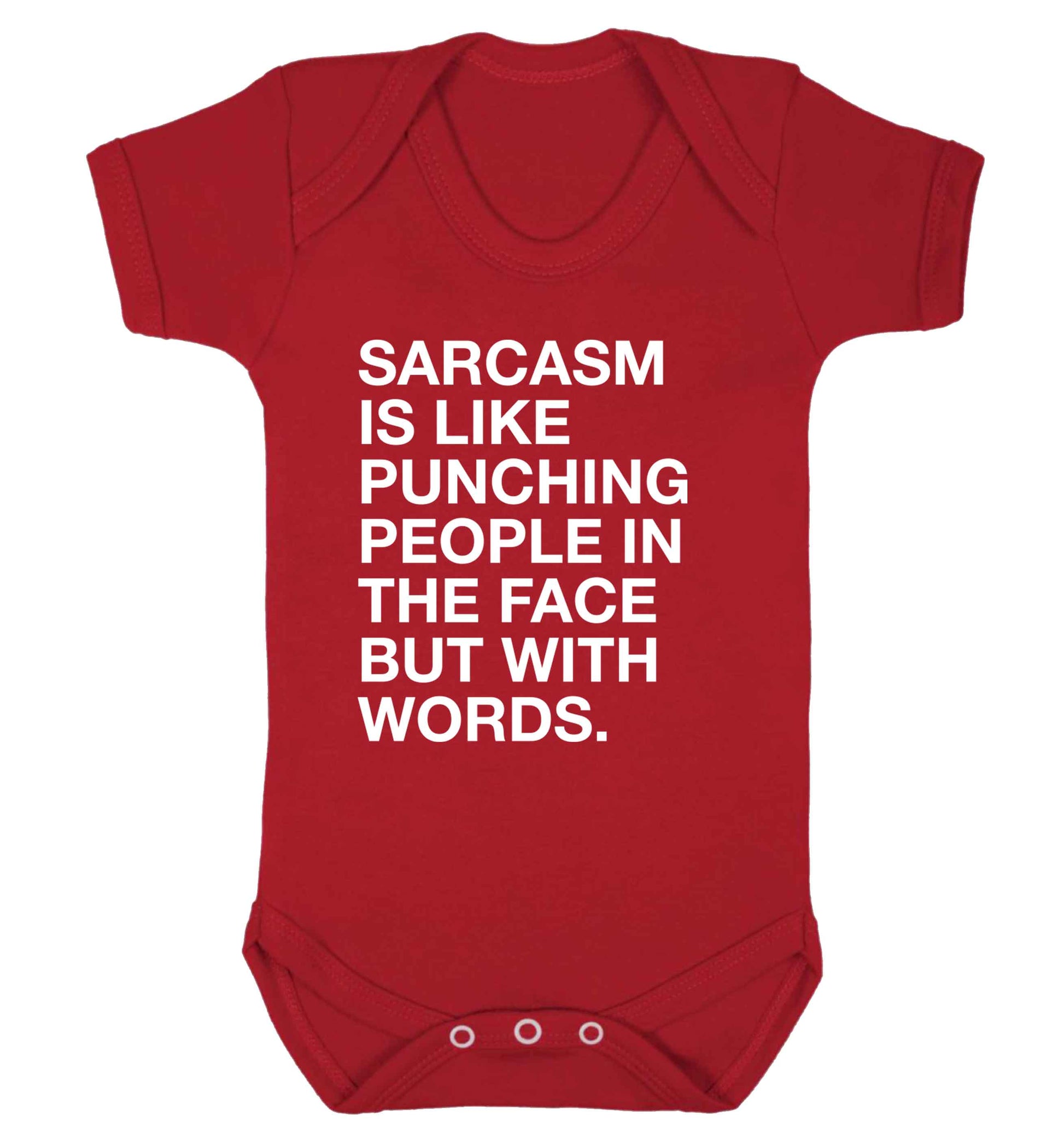 Sarcasm is like punching someone in the face Baby Vest red 18-24 months