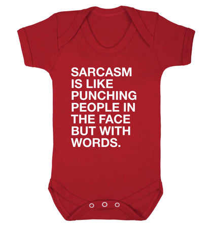 Sarcasm is like punching someone in the face Baby Vest red 18-24 months