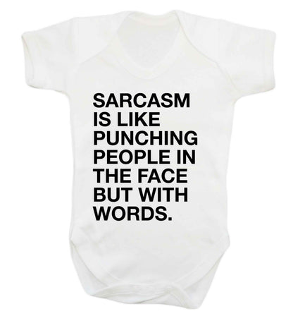 Sarcasm is like punching someone in the face Baby Vest white 18-24 months