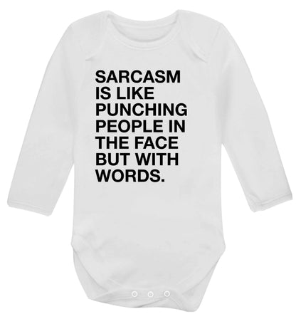 Sarcasm is like punching someone in the face Baby Vest long sleeved white 6-12 months