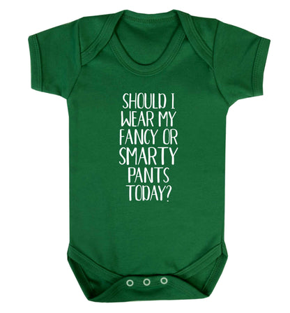 Should I wear my fancy or smarty pants on today? Baby Vest green 18-24 months