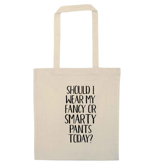 Should I wear my fancy or smarty pants on today? natural tote bag