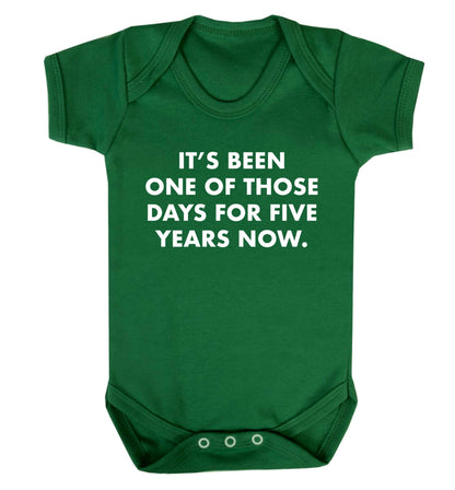 It's been one of those days for 5 years now Baby Vest green 18-24 months
