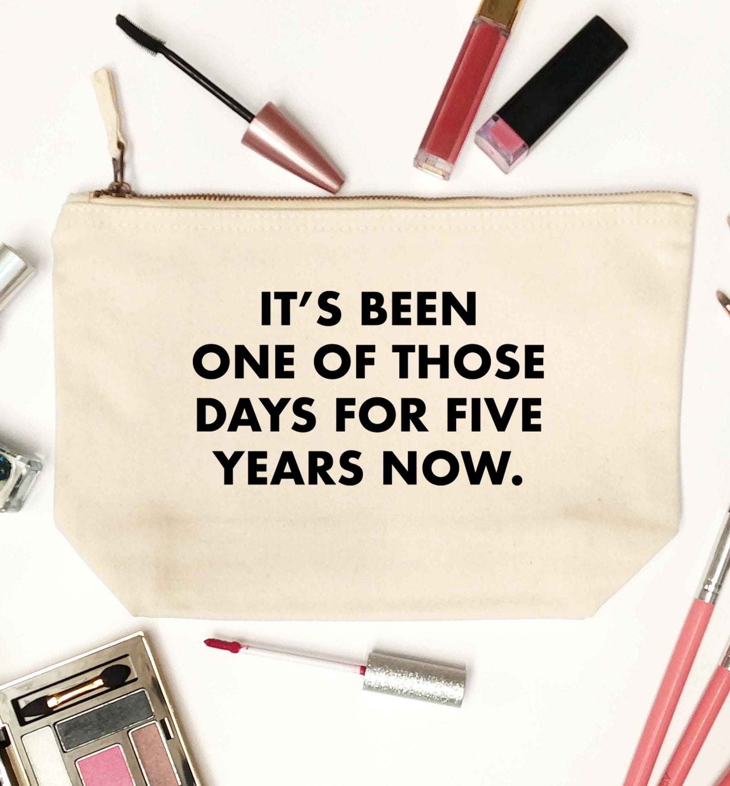 It's been one of those days for 5 years now natural makeup bag