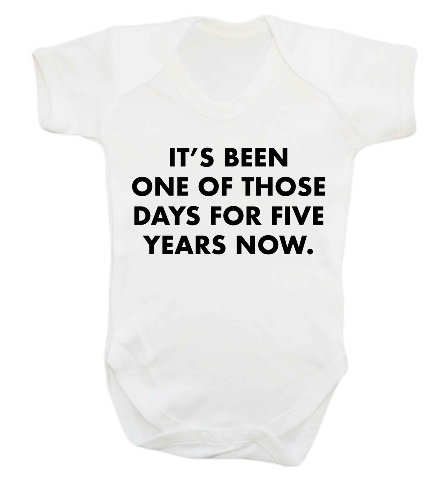 It's been one of those days for 5 years now Baby Vest white 18-24 months