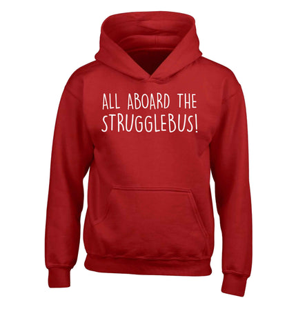 All aboard the strugglebus children's red hoodie 12-13 Years