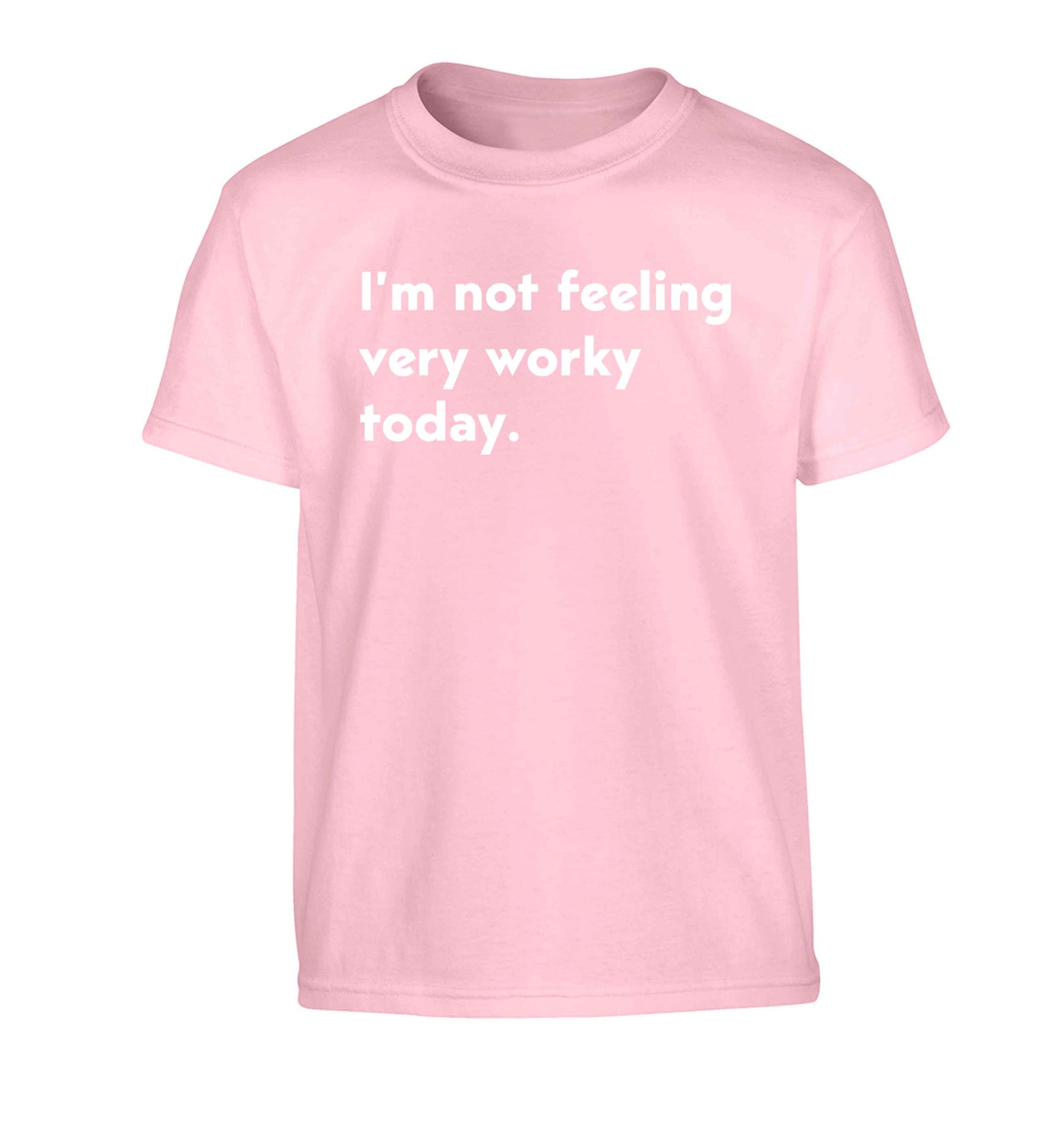 I'm not feeling very worky today Children's light pink Tshirt 12-13 Years