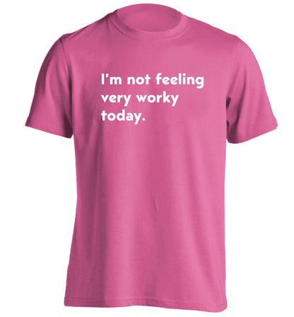 I'm not feeling very worky today adults unisex pink Tshirt 2XL