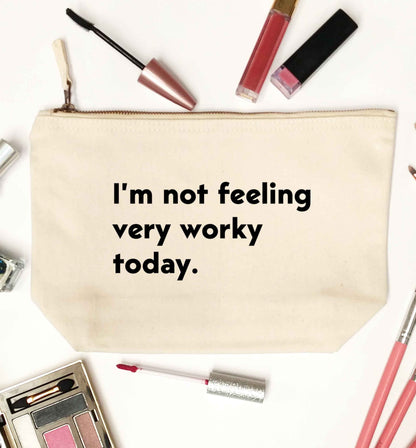I'm not feeling very worky today natural makeup bag