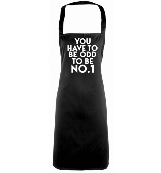 You have to be odd to be No.1 black apron