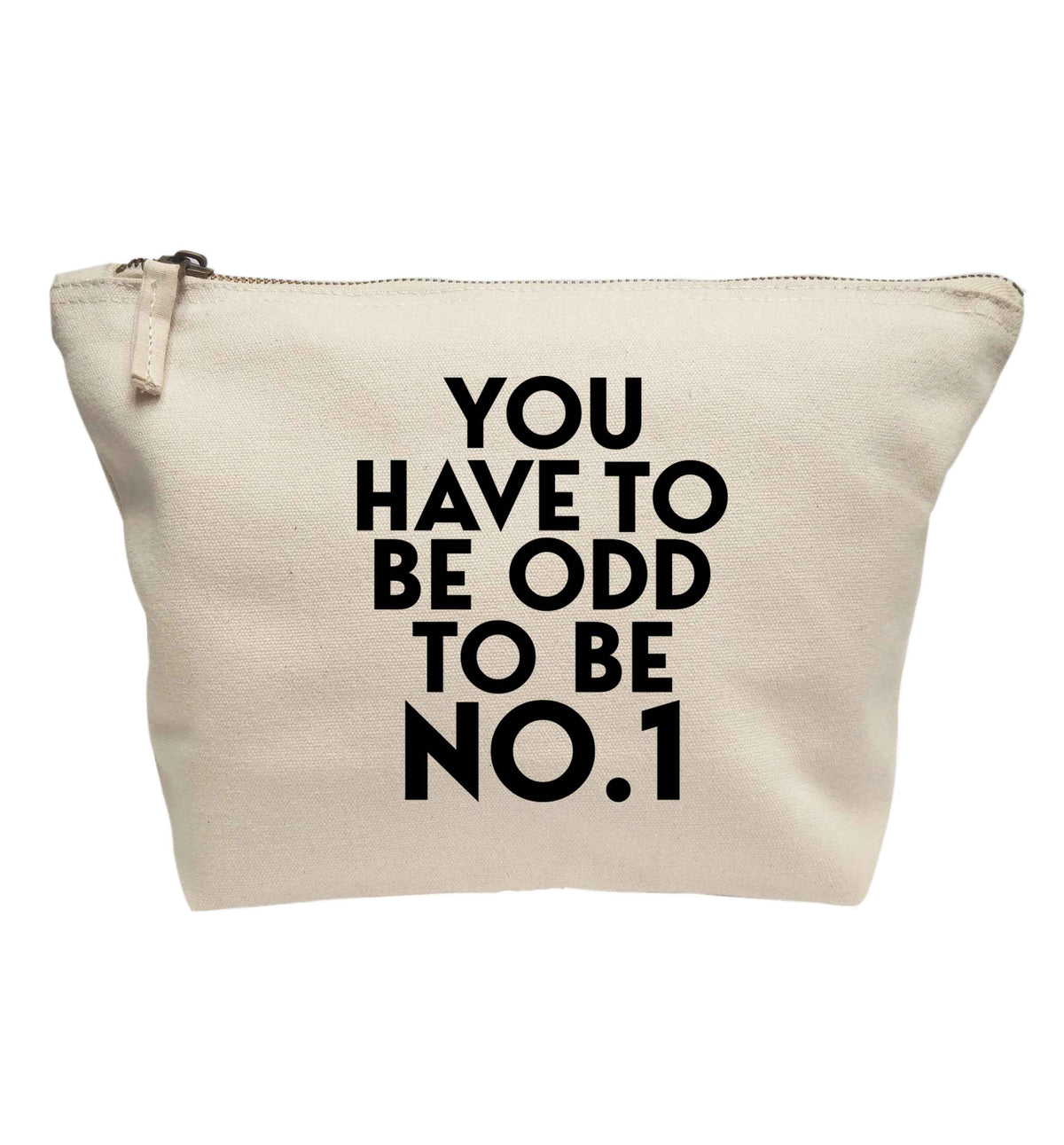 You have to be odd to be No.1 | makeup / wash bag