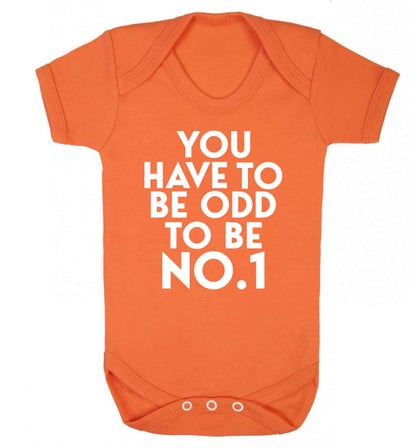 You have to be odd to be No.1 Baby Vest orange 18-24 months
