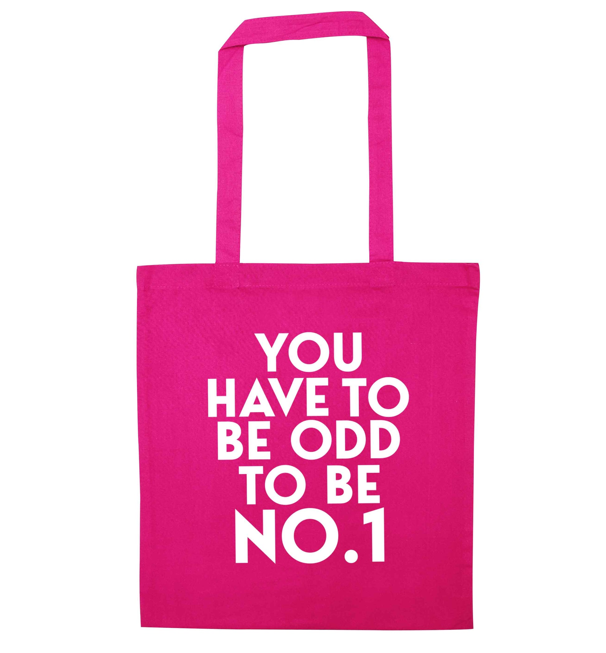 You have to be odd to be No.1 pink tote bag
