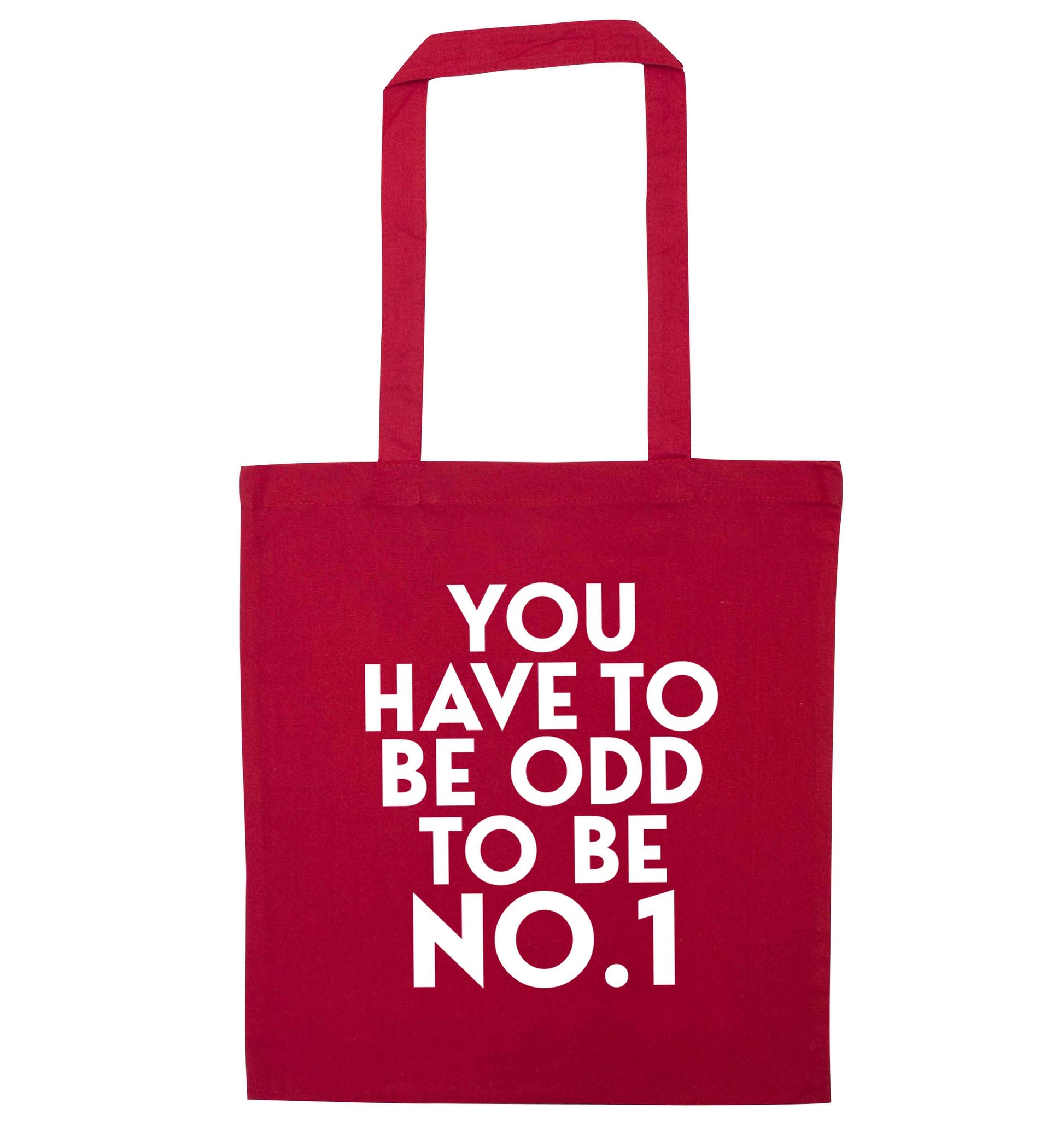 You have to be odd to be No.1 red tote bag