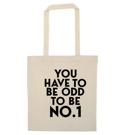 You have to be odd to be No.1 natural tote bag