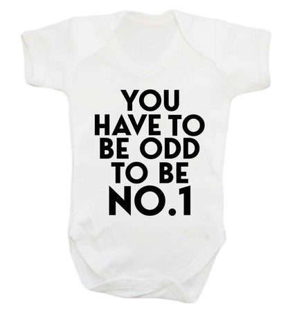 You have to be odd to be No.1 Baby Vest white 18-24 months