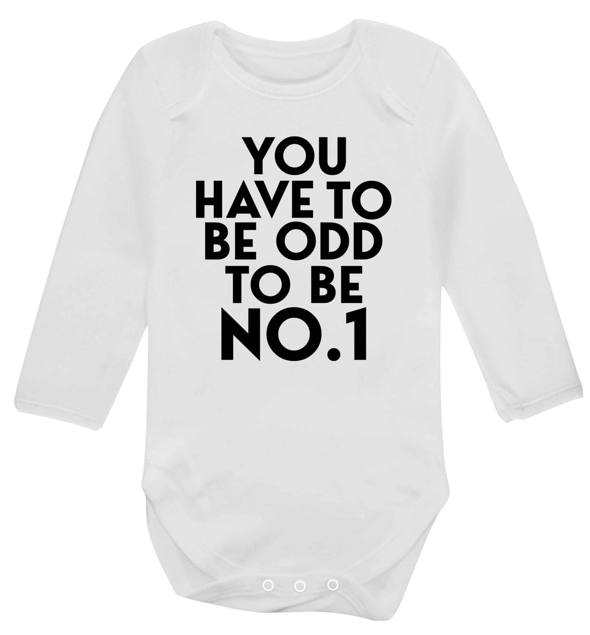 You have to be odd to be No.1 Baby Vest long sleeved white 6-12 months