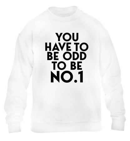 You have to be odd to be No.1 children's white sweater 12-13 Years