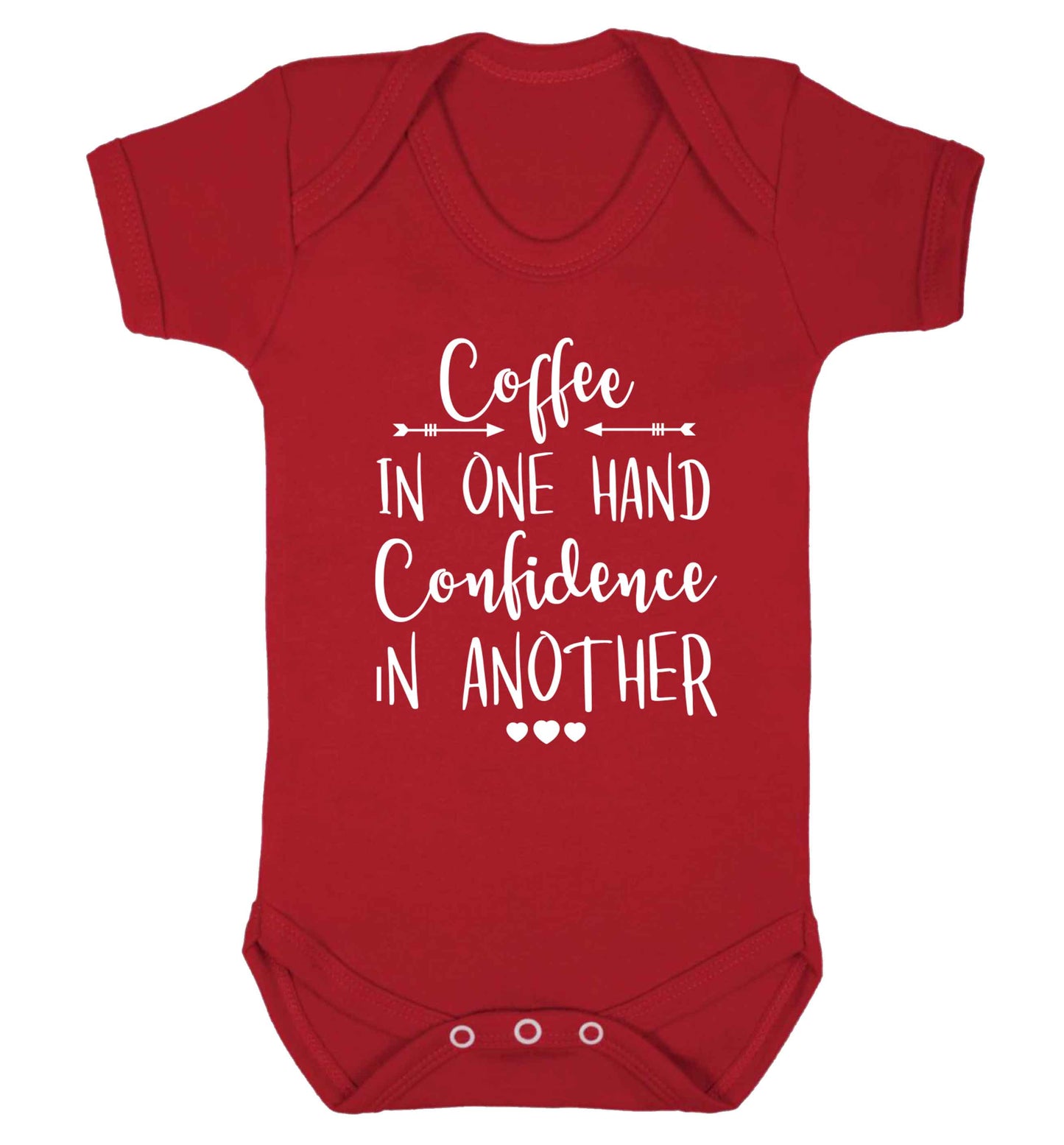 Coffee in one hand confidence in the other Baby Vest red 18-24 months