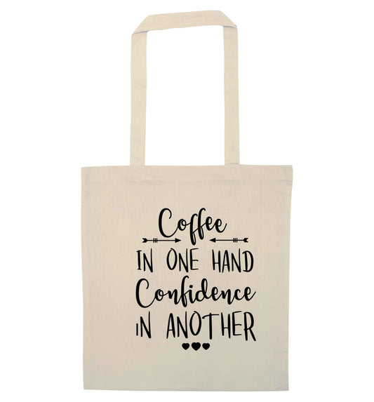 Coffee in one hand confidence in the other natural tote bag