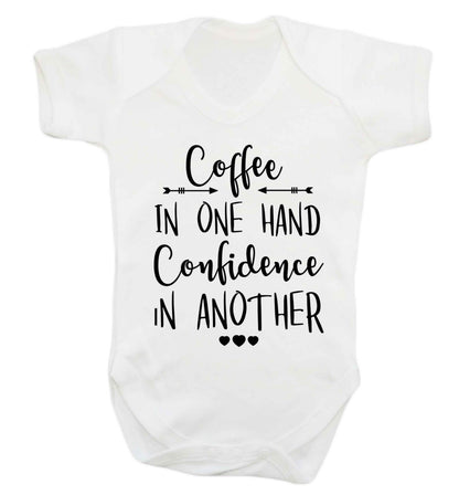 Coffee in one hand confidence in the other Baby Vest white 18-24 months