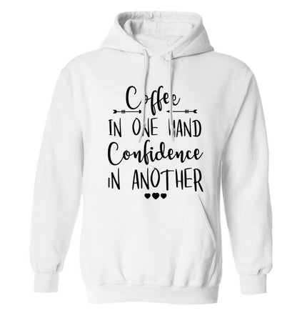 Coffee in one hand confidence in the other adults unisex white hoodie 2XL