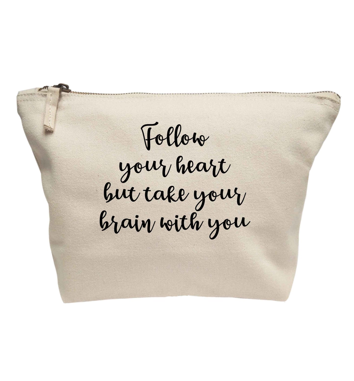 Follow your heart but take your head with you | makeup / wash bag