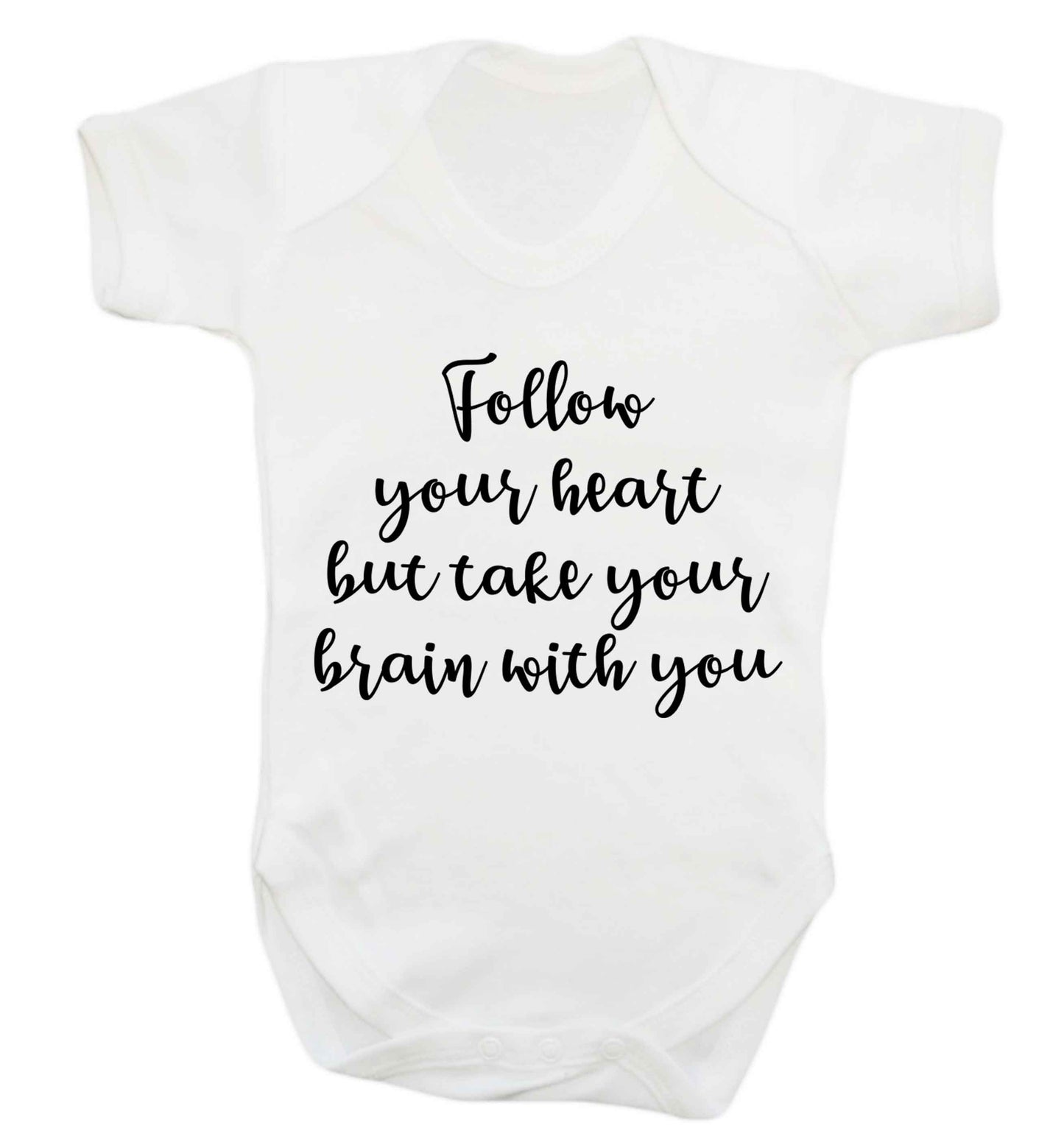 Follow your heart but take your head with you Baby Vest white 18-24 months