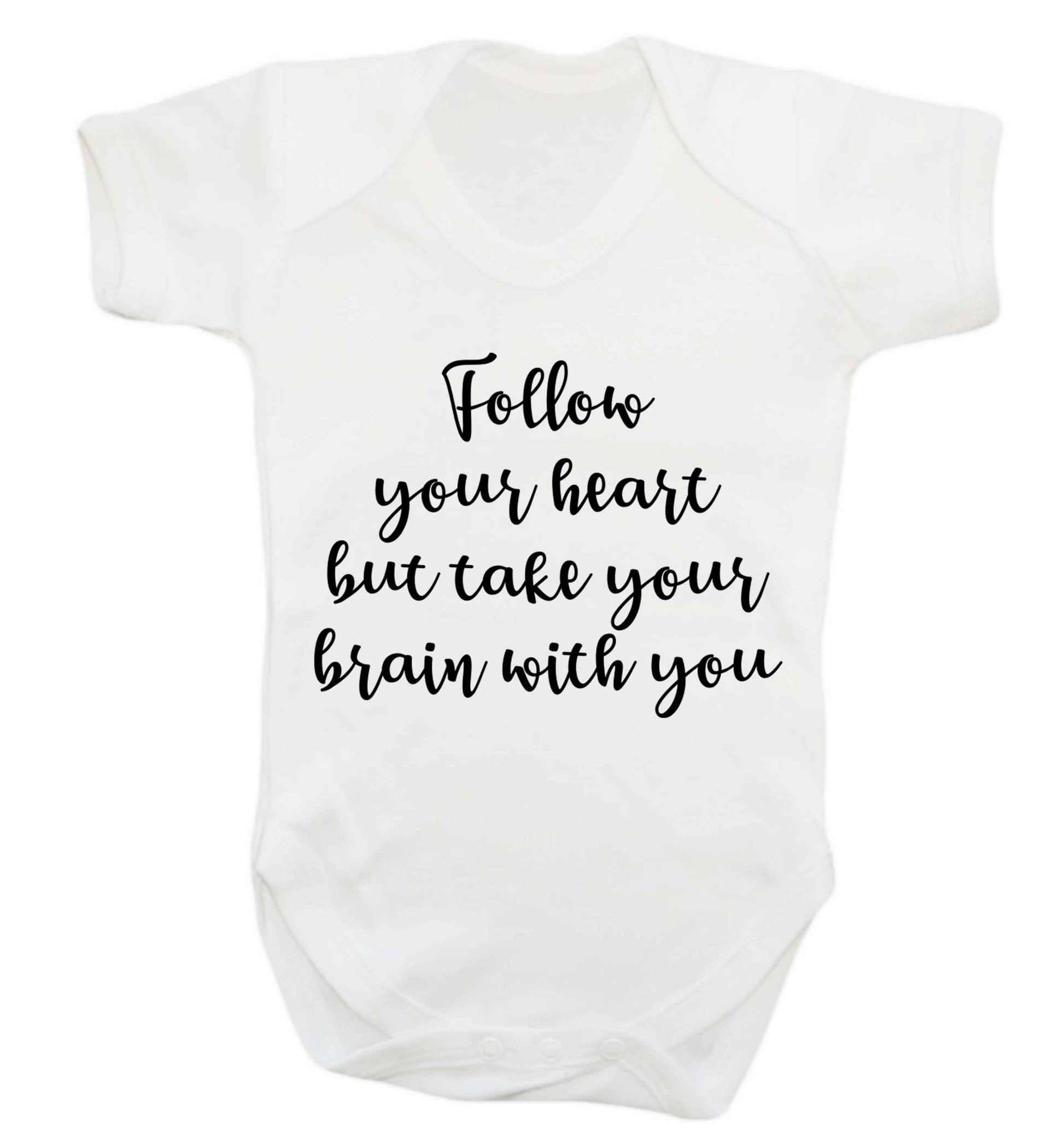 Follow your heart but take your head with you Baby Vest white 18-24 months