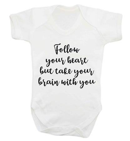 Follow your heart but take your head with you Baby Vest white 18-24 months