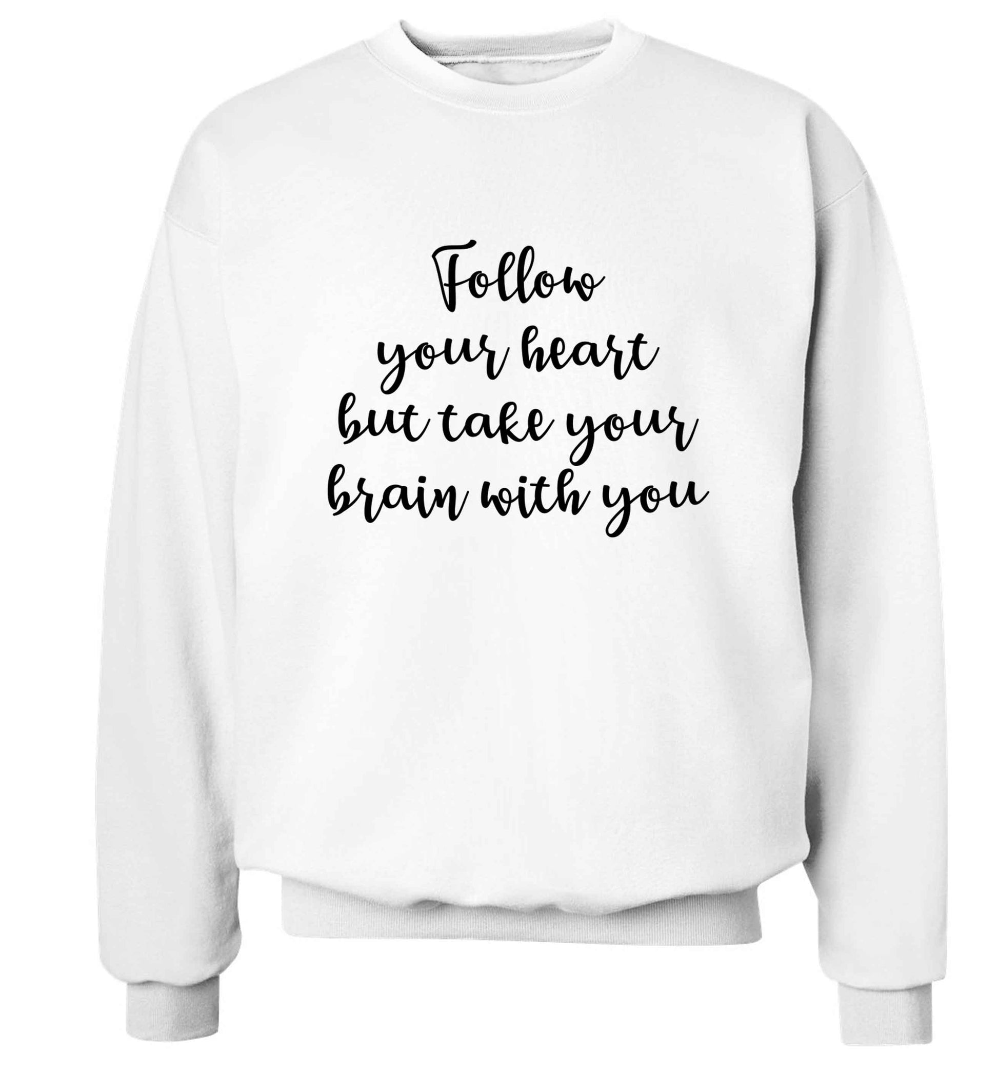 Follow your heart but take your head with you Adult's unisex white Sweater 2XL