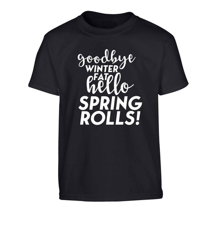 Goodbye winter fat hello spring rolls Children's black Tshirt 12-13 Years