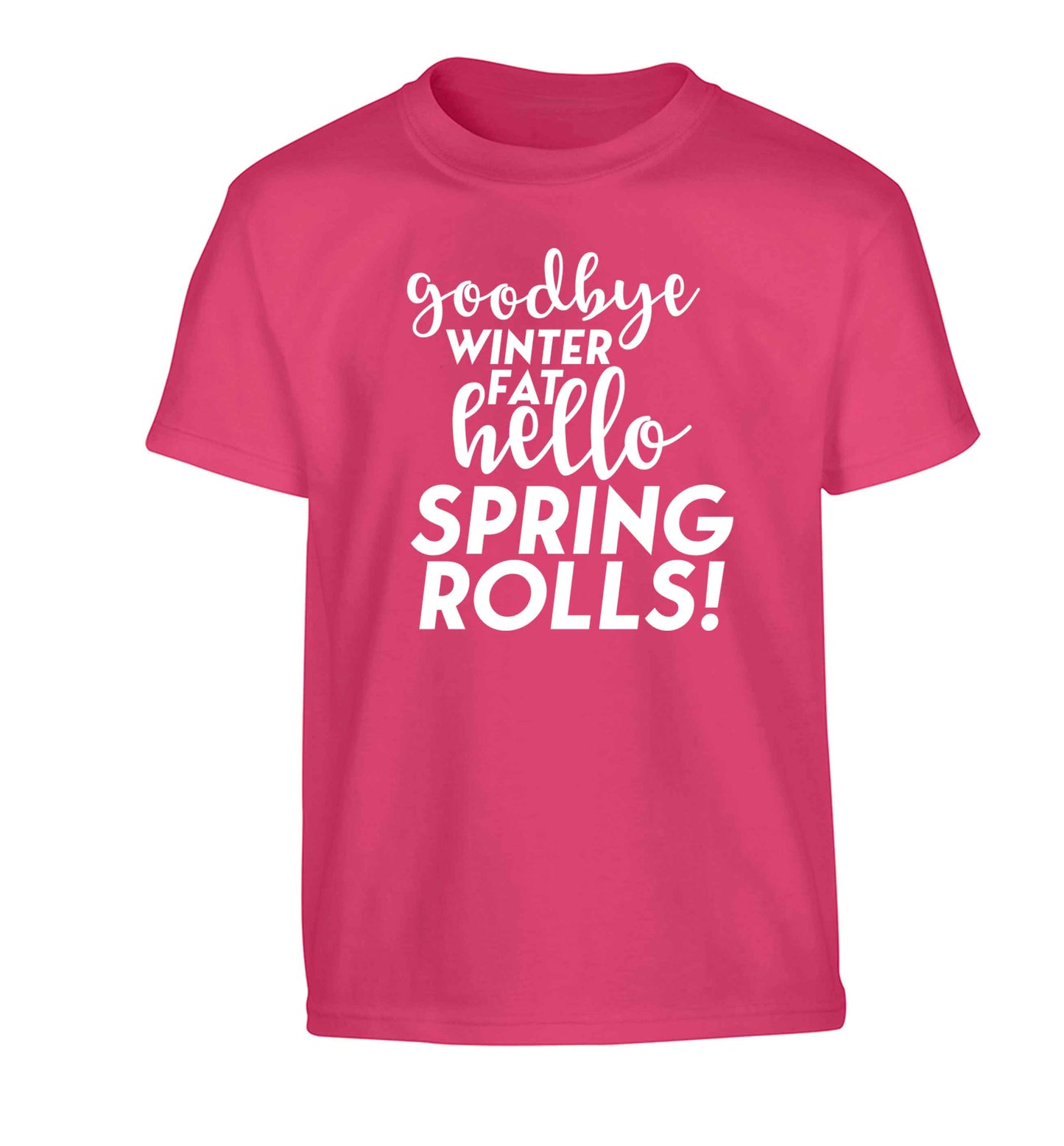 Goodbye winter fat hello spring rolls Children's pink Tshirt 12-13 Years