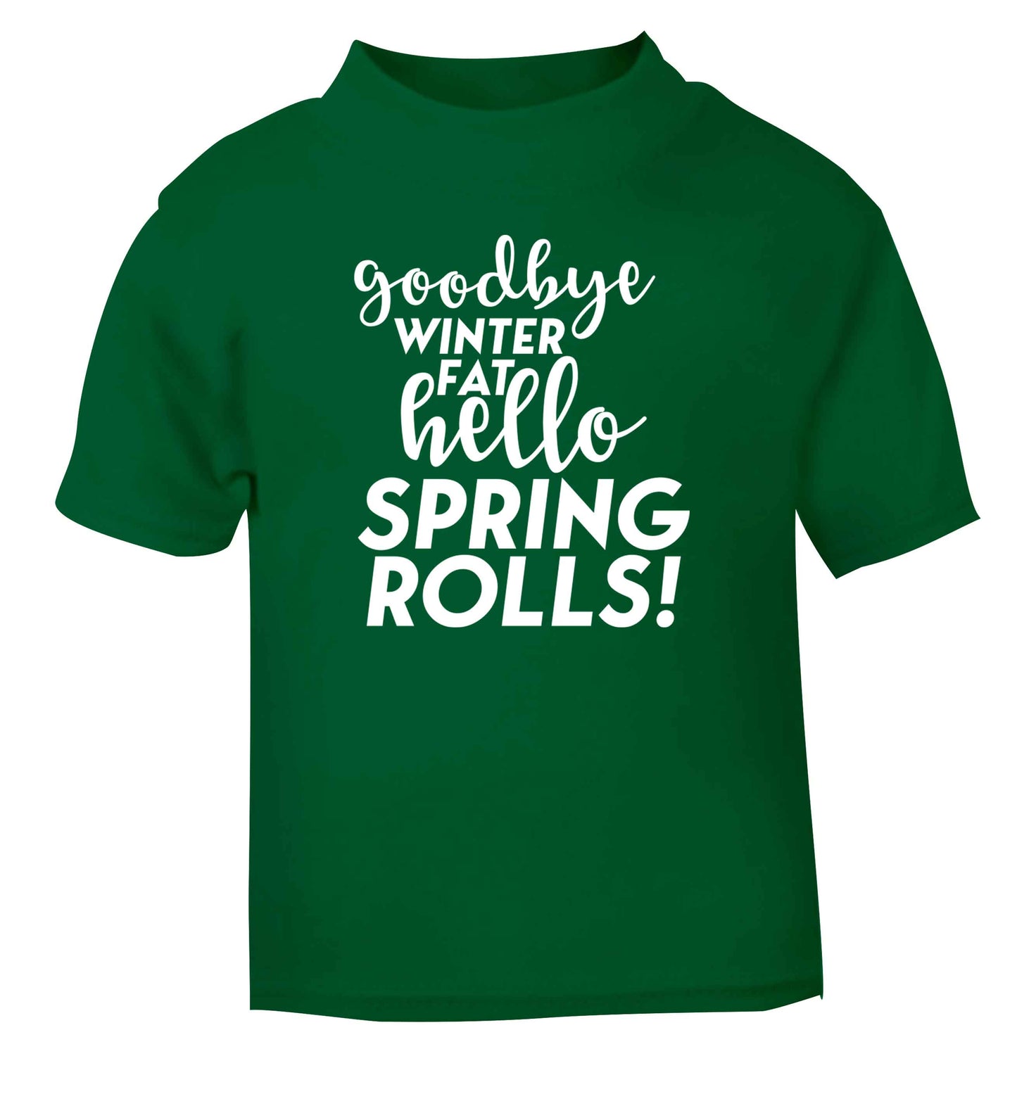 Goodbye winter fat hello spring rolls green Baby Toddler Tshirt 2 Years