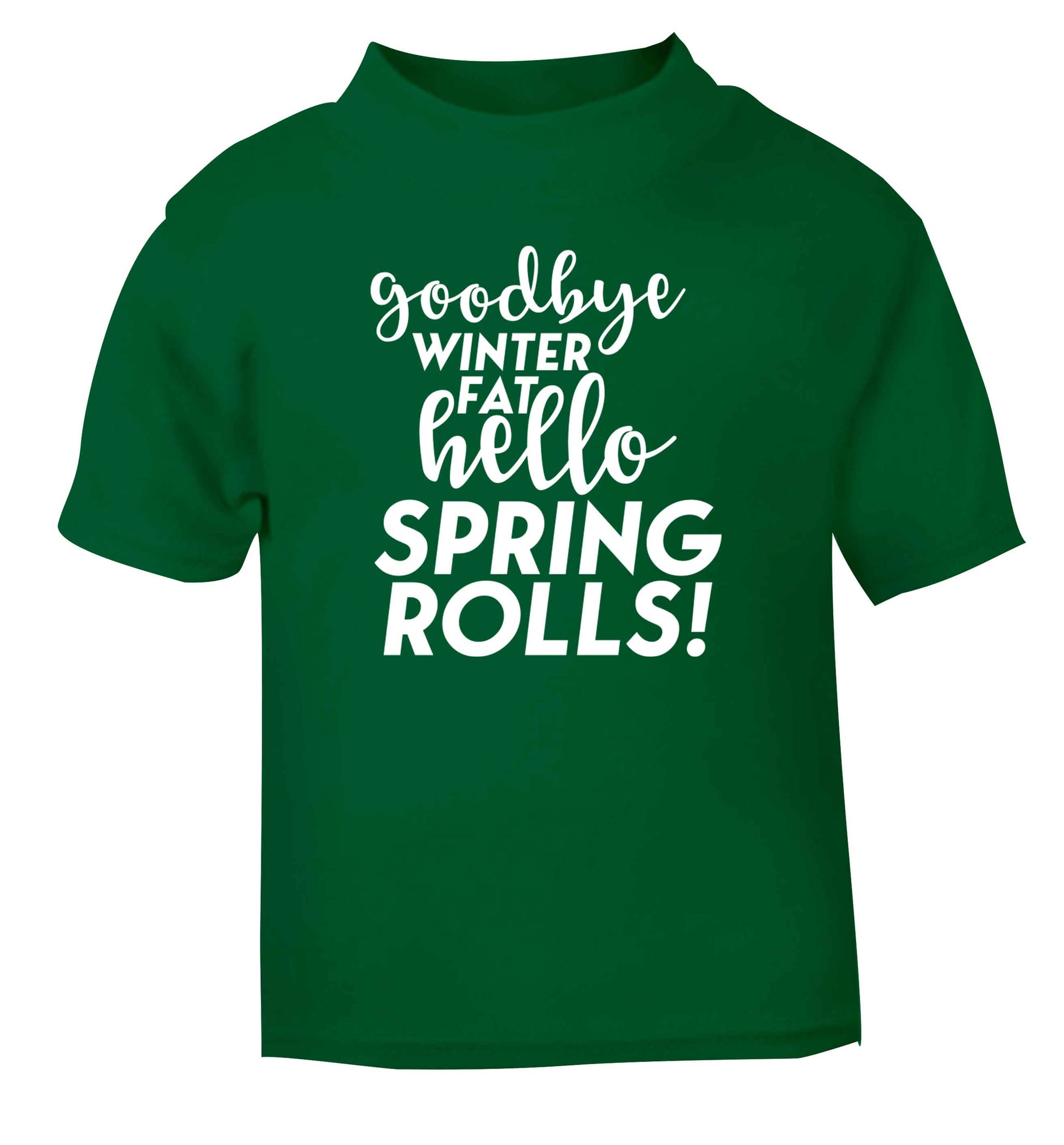 Goodbye winter fat hello spring rolls green Baby Toddler Tshirt 2 Years