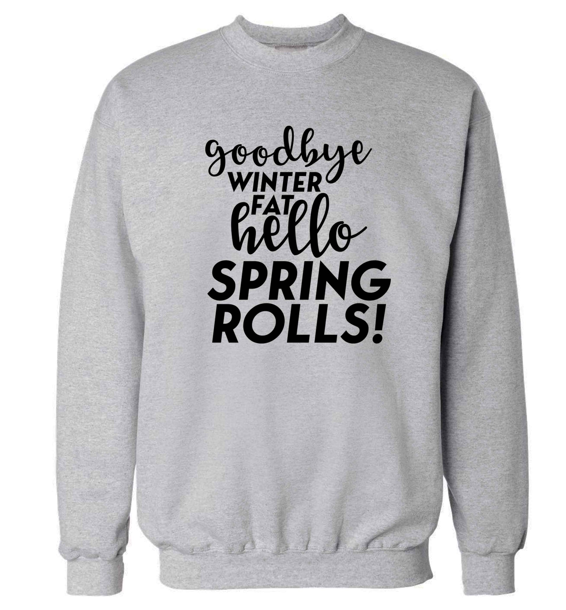Goodbye winter fat hello spring rolls Adult's unisex grey Sweater 2XL