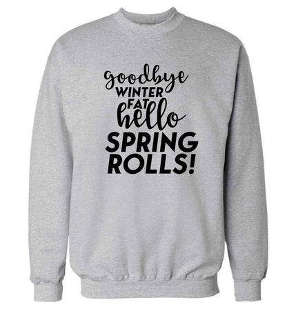 Goodbye winter fat hello spring rolls Adult's unisex grey Sweater 2XL