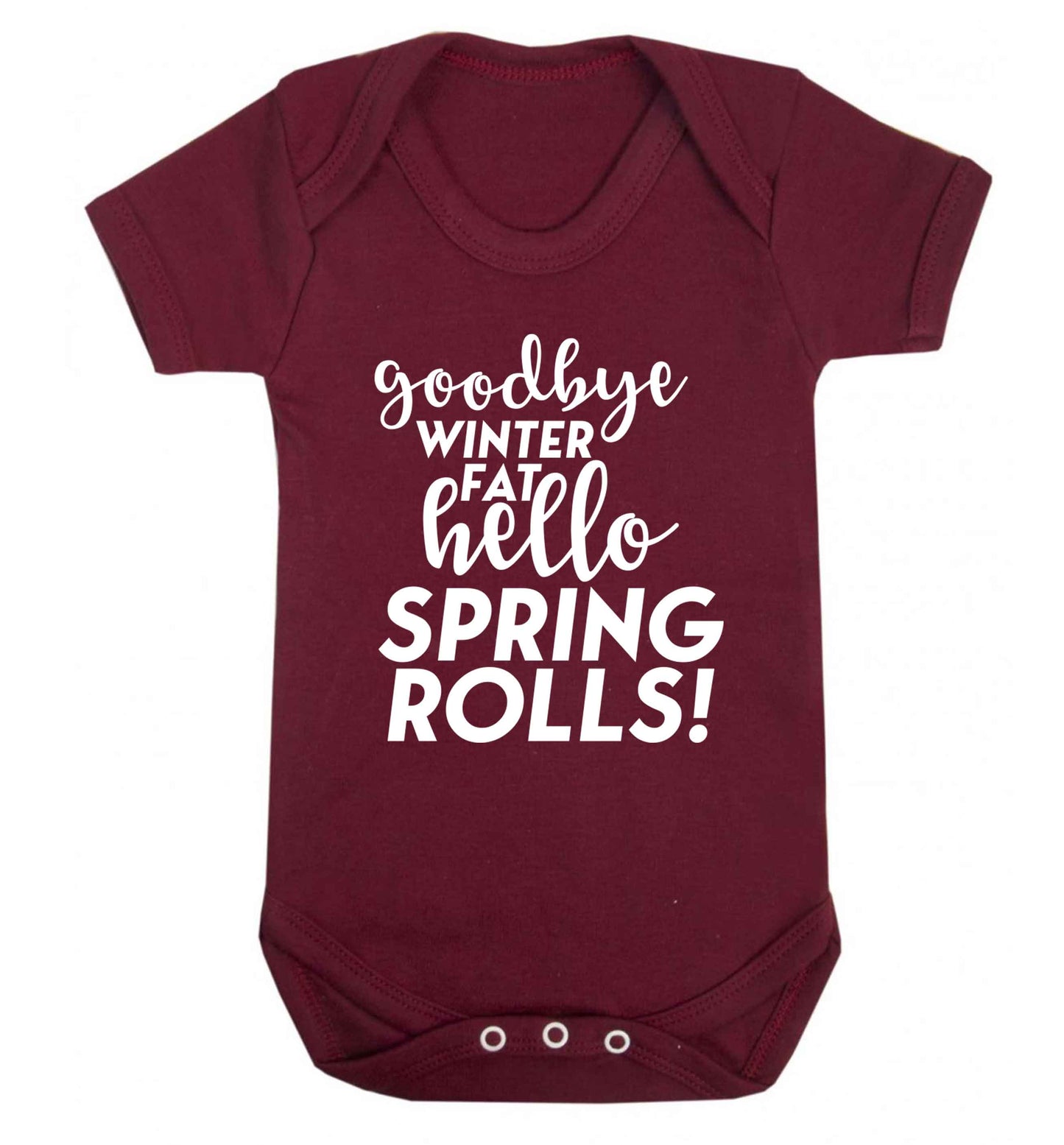 Goodbye winter fat hello spring rolls Baby Vest maroon 18-24 months
