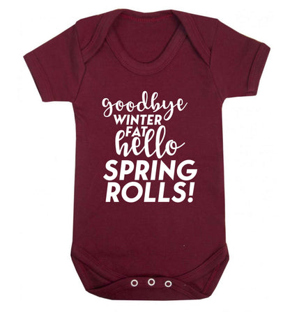 Goodbye winter fat hello spring rolls Baby Vest maroon 18-24 months