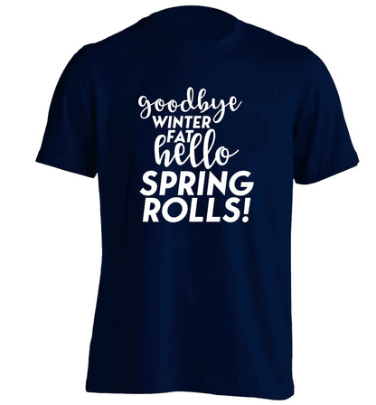 Goodbye winter fat hello spring rolls adults unisex navy Tshirt 2XL