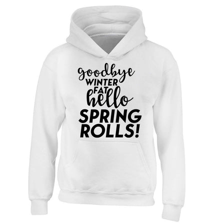 Goodbye winter fat hello spring rolls children's white hoodie 12-13 Years