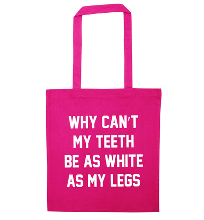 Why can't my teeth be as white as my legs pink tote bag