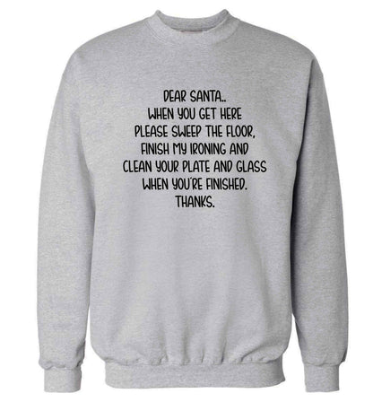 Dear Santa sweep the floor, clean your plate Adult's unisex grey Sweater 2XL