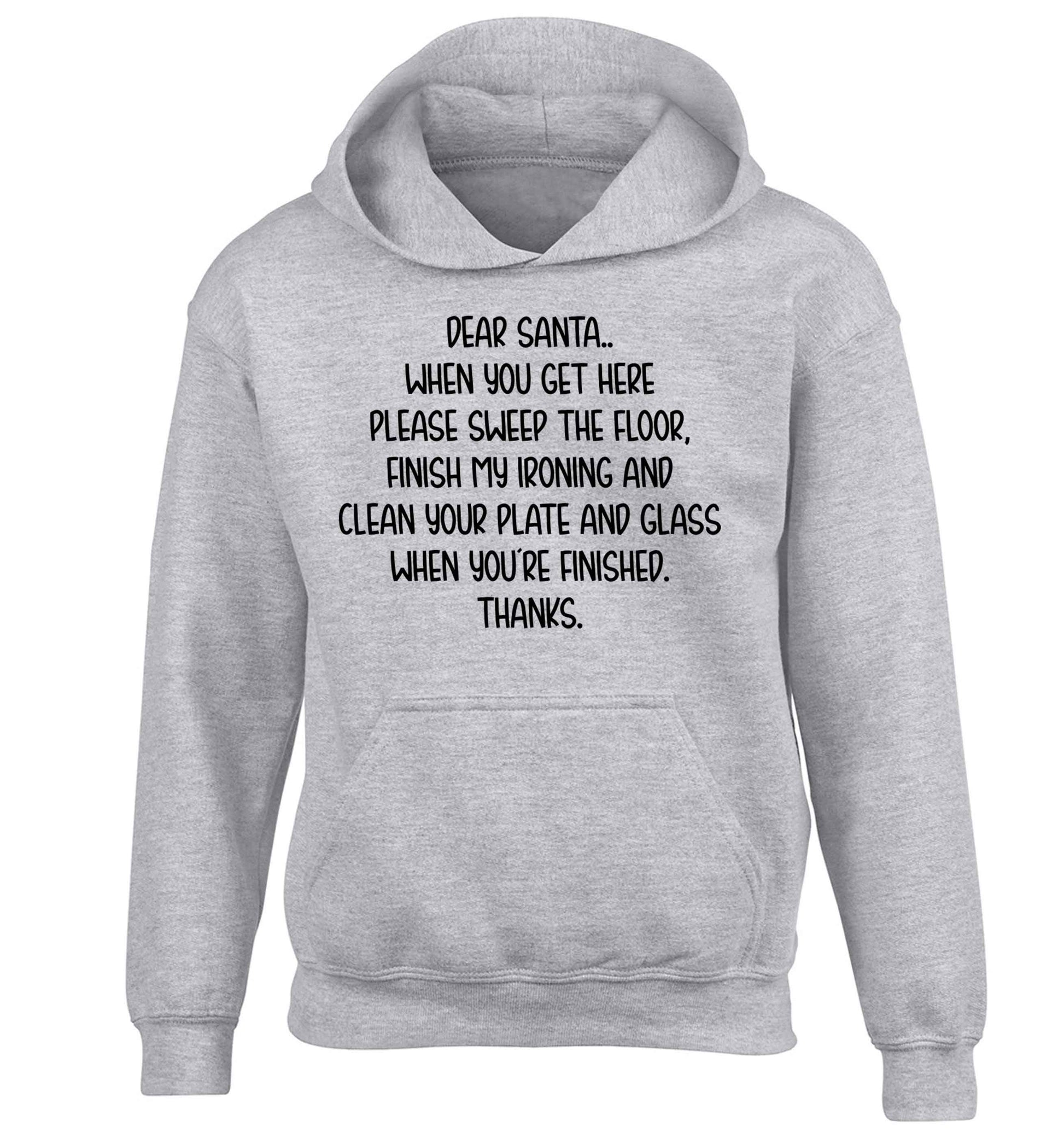 Dear Santa sweep the floor, clean your plate children's grey hoodie 12-13 Years