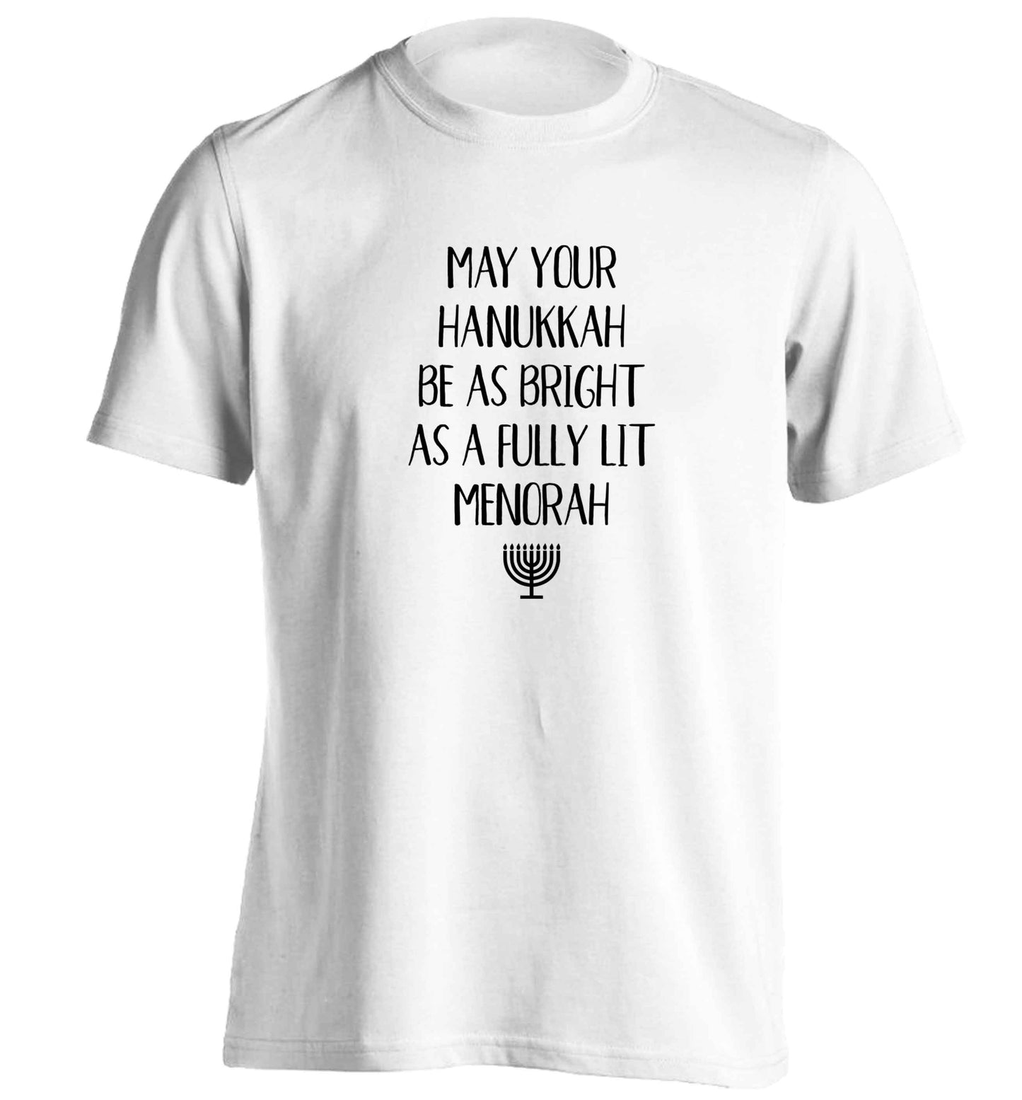 May your hanukkah be as bright as a fully lit menorah adults unisex white Tshirt 2XL