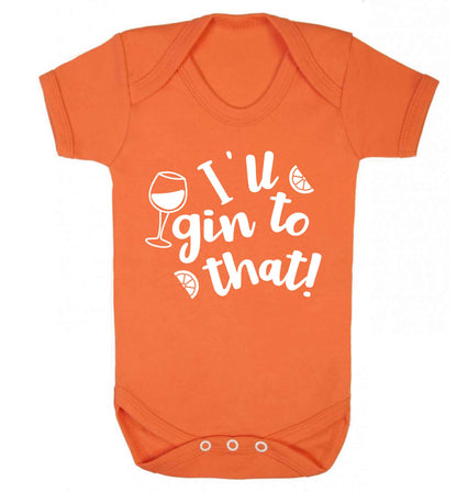 I'll gin to that! Baby Vest orange 18-24 months