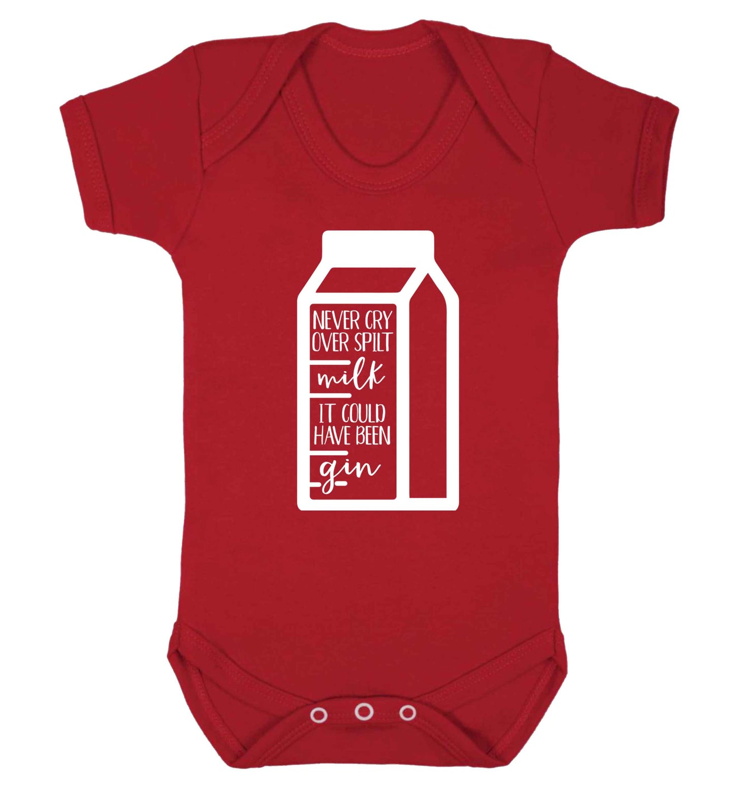 Never cry over spilt milk, it could have been gin Baby Vest red 18-24 months